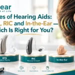 Types of Hearing Aids: BTE, RIC and In the Ear — Which Is Right for You?